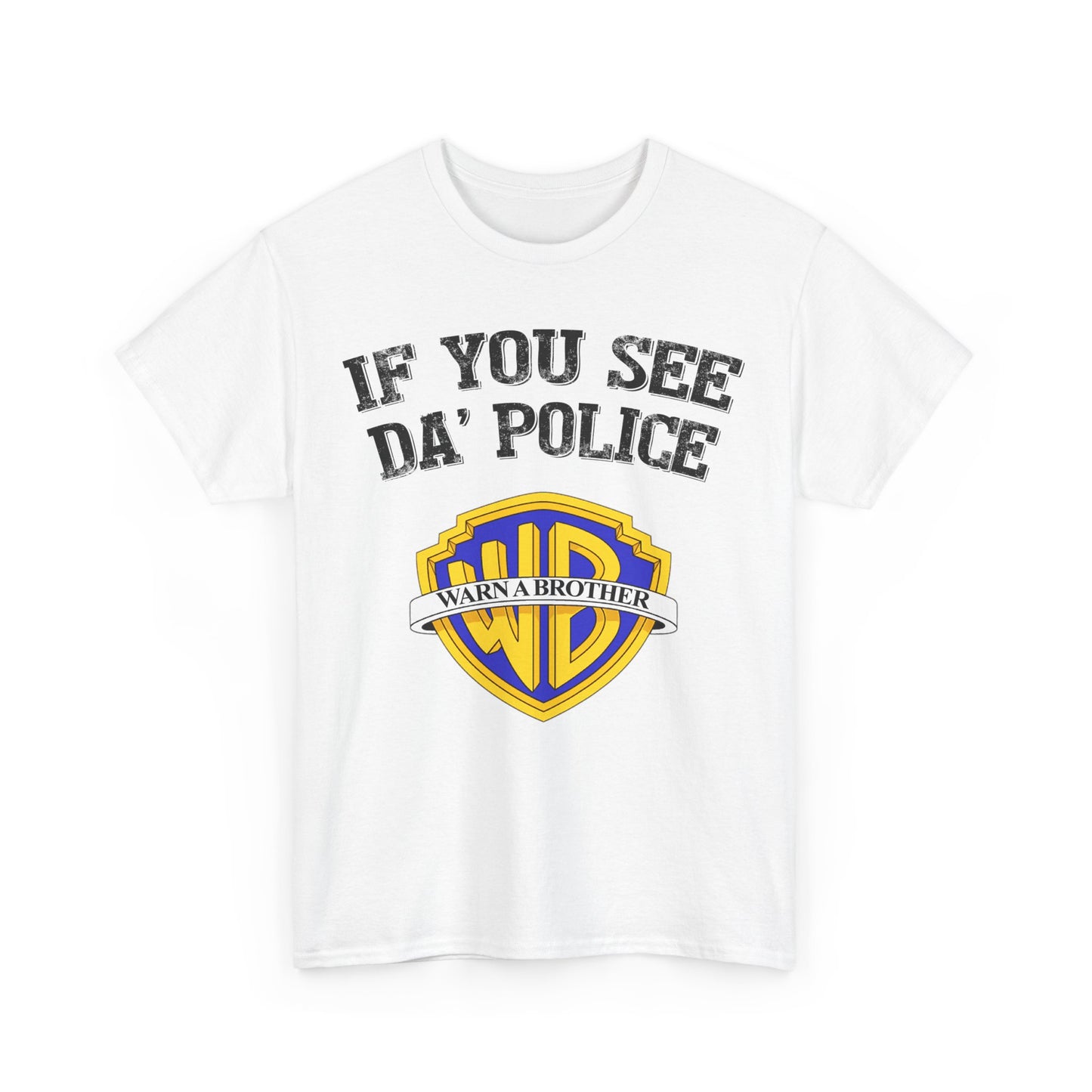 If You See Da' Police