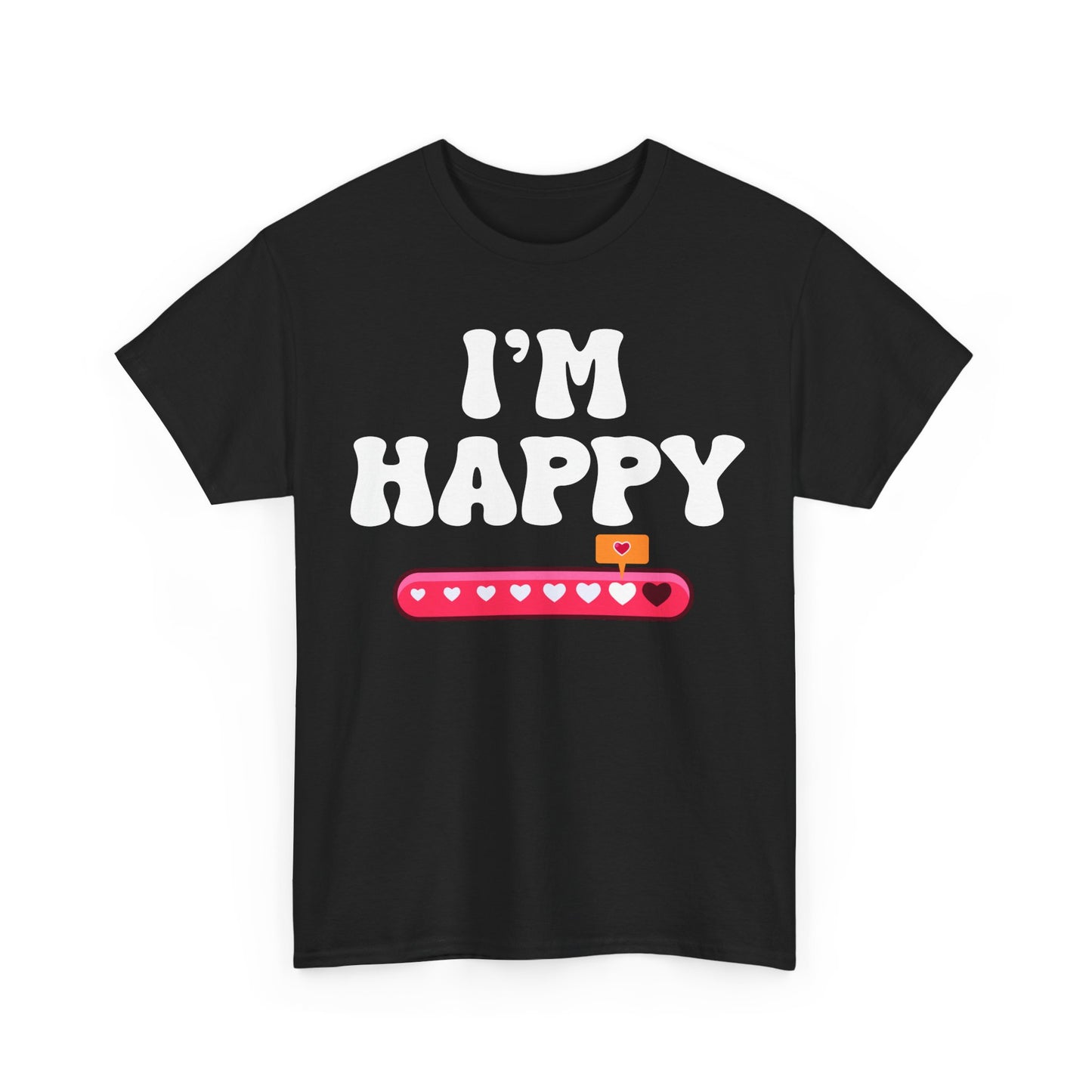 I'm Happy T-shirt