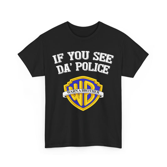 If You See Da' Police
