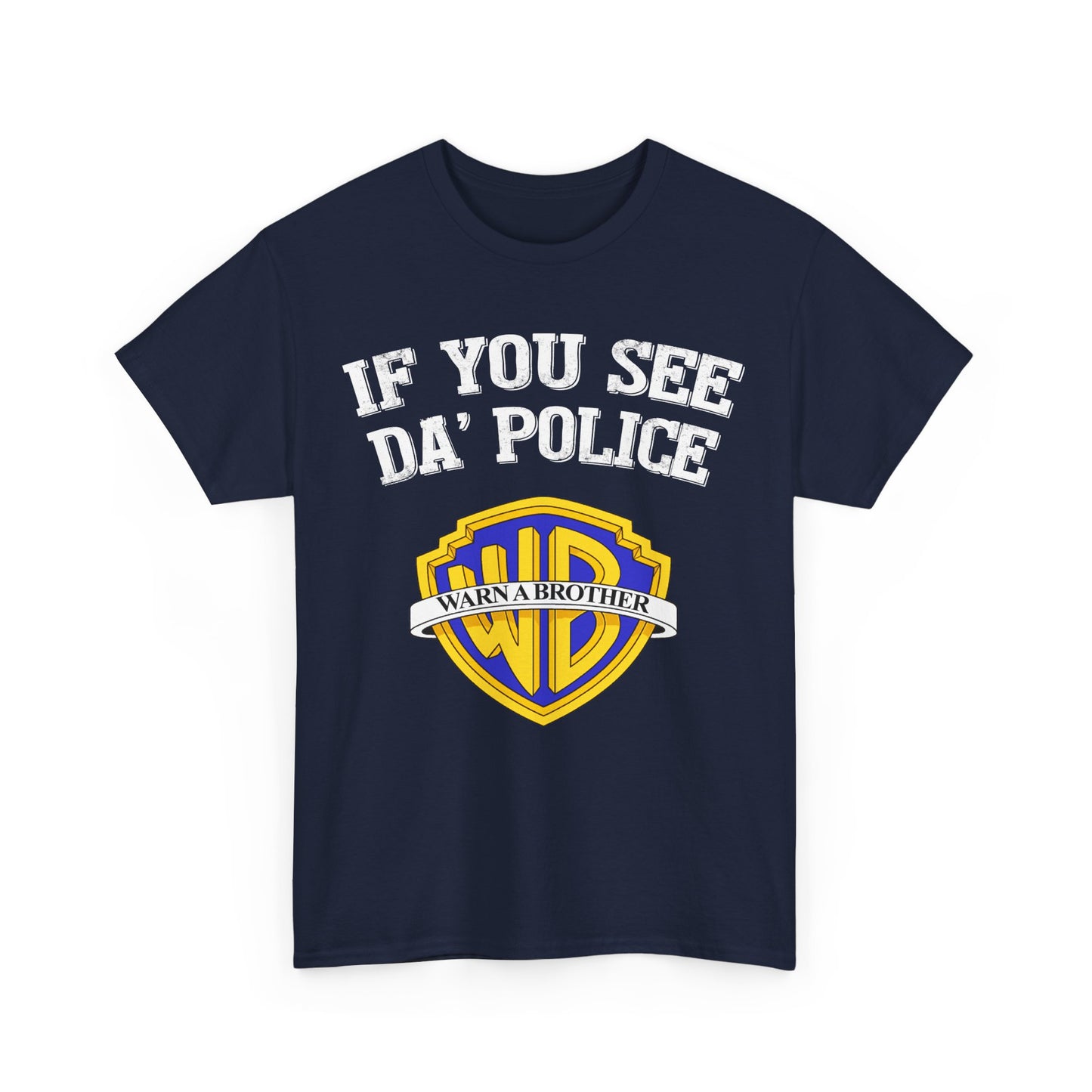 If You See Da' Police