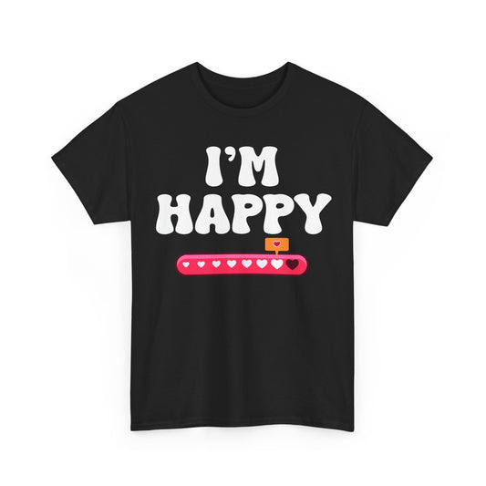 I'm Happy T-shirt